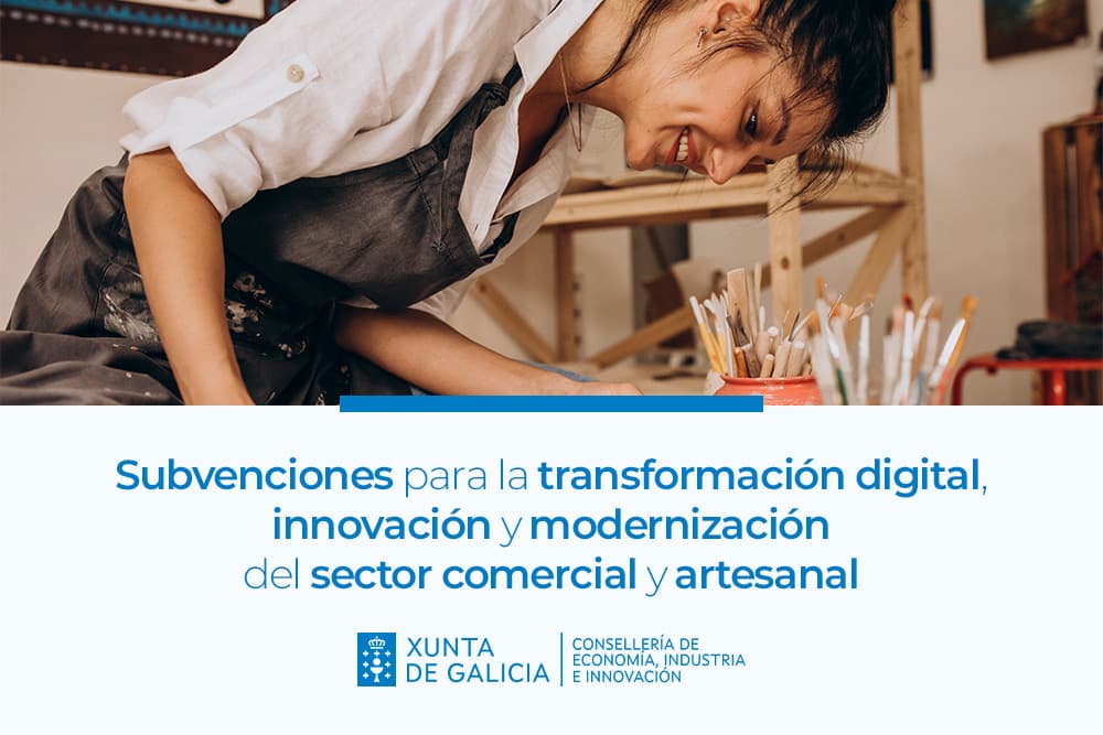 La Xunta abre el plazo de las Subvenciones para la transformación digital del comercio y artesanía